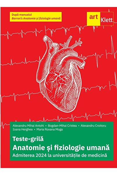 Grupul Editorial Art Teste-grila anatomie si fiziologie umana. Admiterea 2024...