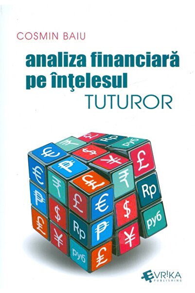 Evrika Analiza financiara pe intelesul tuturor - Cosmin Baiu