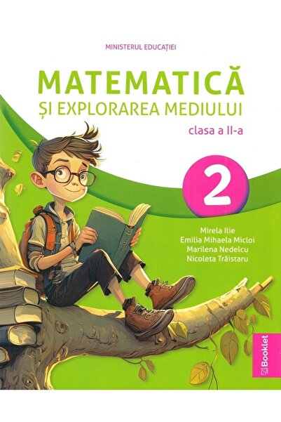 Booklet Matematica si explorarea mediului - Clasa 2 - Manual - Mirela Ilie, E...