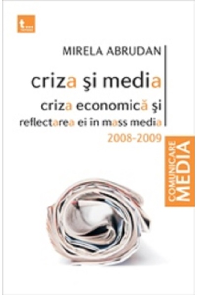 Tritonic Criza si media. Criza economica si reflectarea ei in mass media 2008...