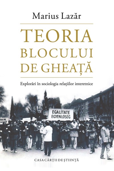 CASA CARTII DE STIINTA Teoria blocului de gheata - Marius Lazar