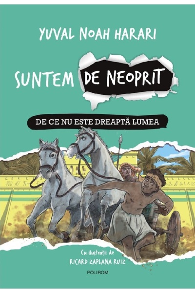 Polirom Suntem de neoprit Vol.2: De ce nu este dreapta lumea - Yuval Noah Harari