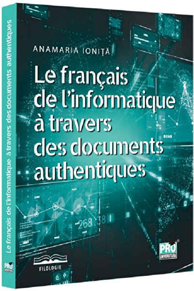 Pro Universitaria Le francais de l'informatique a travers des documents authe...