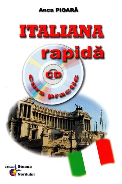 Steaua Nordului Italiana rapida. Curs practic + CD - Anca Pioara