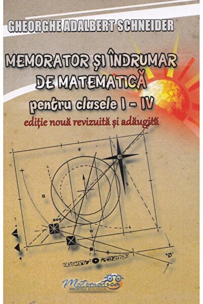 Hyperion Memorator matematica - Clasele 1-4 - Gheorghe Adalbert Schneider
