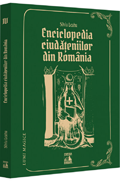 Neverland Enciclopedia ciudateniilor din Romania - Silviu Leahu