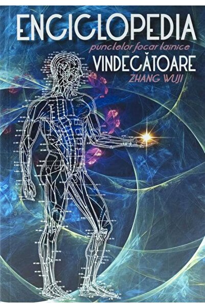 SOMA NOVA Enciclopedia punctelor focar tainice vindecatoare - Zhang Wuji