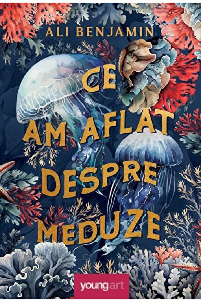 Grupul Editorial Art Ce am aflat despre meduze - Ali Benjamin