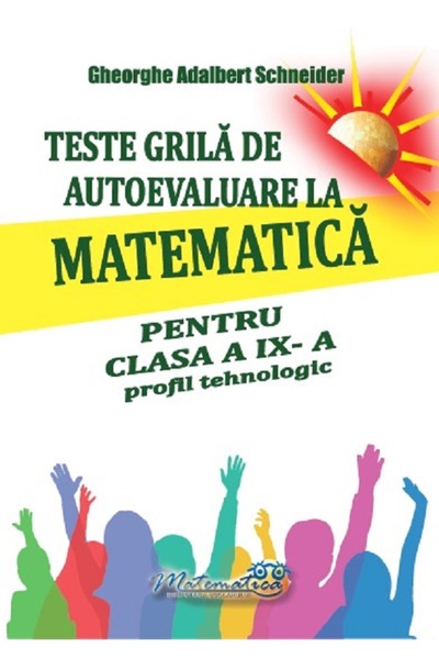 Hyperion Teste grila de autoevaluare la matematica - Clasa 9 - Profil tehnolo...