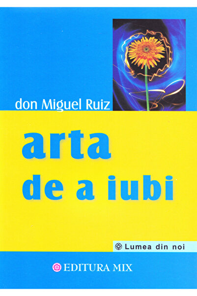 Mix Arta de a iubi - Don Miguel Ruiz