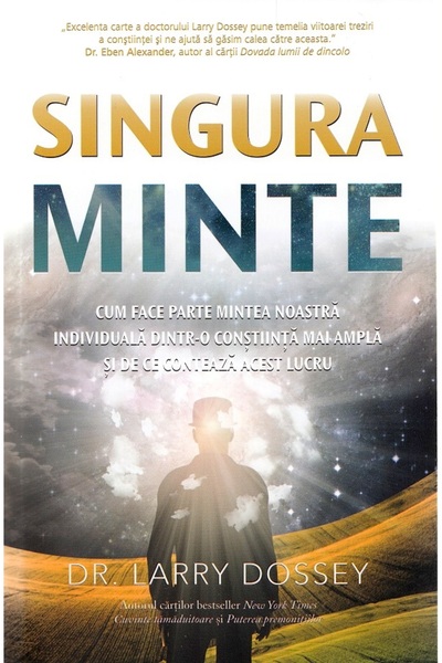 Adevar Divin Singura minte - Larry Dossey