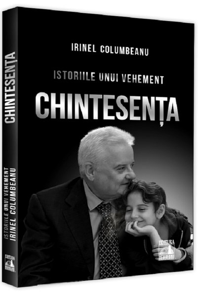 Neverland Istoriile unui vehement. Chintesenta - Irinel Columbeanu