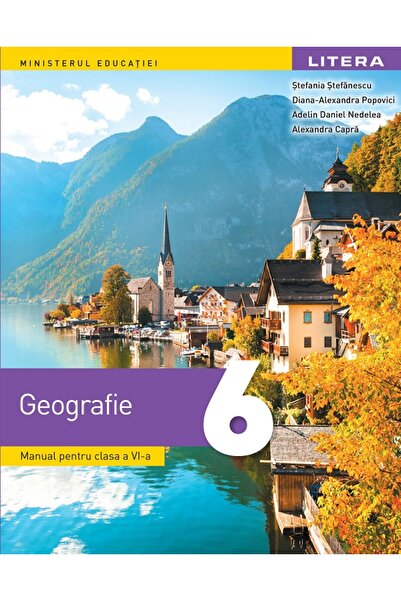 Litera Educational Geografie - Clasa 6 - Manual - Diana-Alexandra Popovici, S...