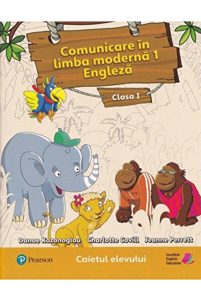 Pearson Comunicare in limba moderna 1. Engleza - Clasa 1 - Caietul elevului -...