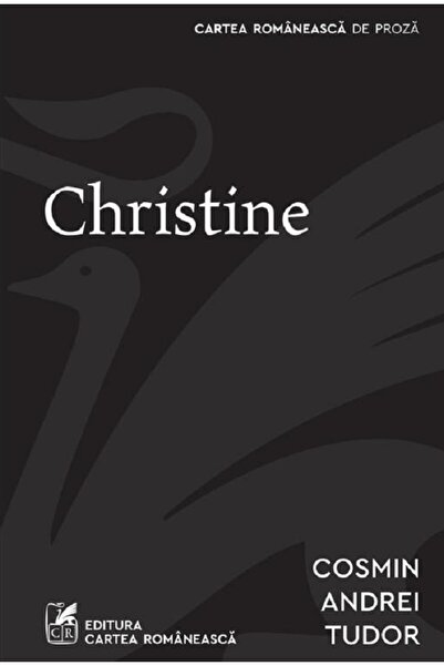 Cartea Romaneasca Christine - Cosmin Andrei Tudor