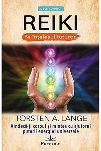 Prestige Reiki pe intelesul tuturor - Torsten A. Lange