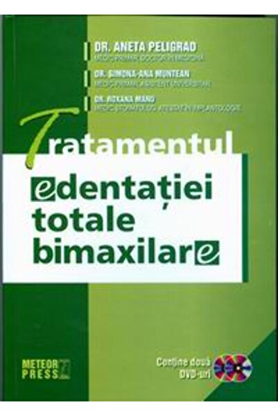 Meteor Press Tratamentul edentatiei totale bimaxilare - Aneta Peligrad, Simon...