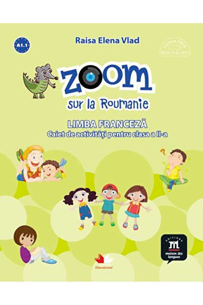 Litera Educational Zoom sur la Roumanie. Franceza - Clasa 2 - Raisa Elena Vla...