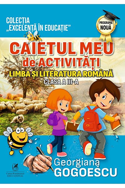 Cartea Romaneasca Educational Limba si literatura romana - Clasa 3 - Caietul ...