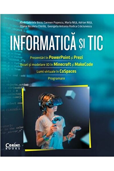 Corint Informatica si TIC - Alina Gabriela Boca, Carmen Popescu, Maria Nita, ...