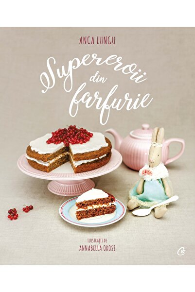 Curtea Veche Supereroii din farfurie - Anca Lungu