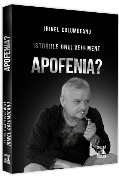 Neverland Istoriile unui vehement. Apofenia? - Irinel Columbeanu