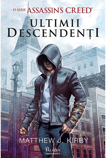 Paladin Assassin's Creed. Ultimii descendenti - Matthew J. Kirby