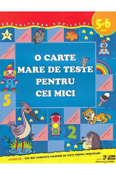 Biblion O carte mare de teste pentru cei mici 5-6 ani - S.E. Gavrina