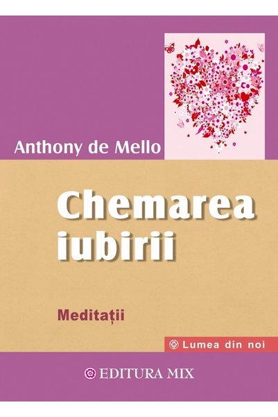 Mix Chemarea iubirii - Anthony de Mello