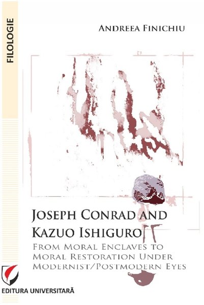 Universitara Joseph Conrad și Kazuo Ishiguro. De la enclave morală la restaur...
