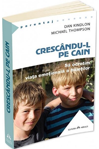 HERALD Crescandu-l pe Cain - Dan Kindlon, Michael Thompson