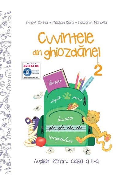 Kreativ Cuvintele din ghiozdanel - Clasa 2 Sem.2 - Istrate Corina, Macean Dor...