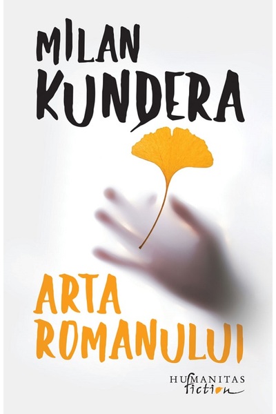 Humanitas Arta romanului - Milan Kundera