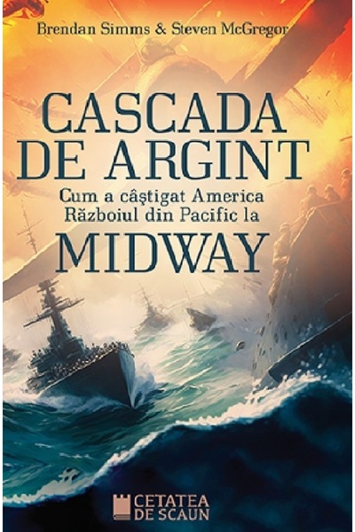 CETATEA DE SCAUN Cascada de argint - Brendan Simms, Steven McGregor