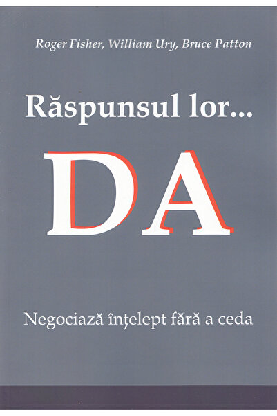 BMİ Răspunsul este... Da! Roger Fisher, William Ury, Bruce Patton