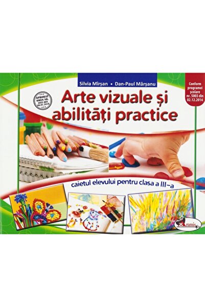 Aramis Arte vizuale si abilitati practice - Clasa 3 - Caiet - Silvia Mirsan, ...