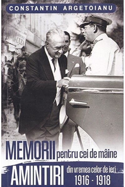 PAUL EDITIONS Memorii pentru cei de maine. Amintiri din vremea celor de ieri ...