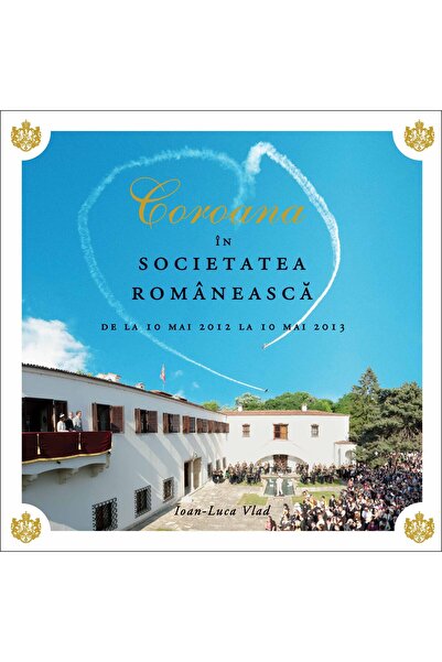 Curtea Veche Coroana in societatea romaneasca - Ioan-Lucian Vlad