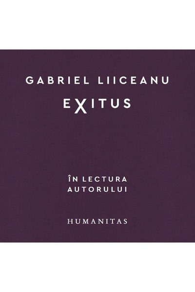 Humanitas Audiobook. Exitus - Gabriel Liiceanu