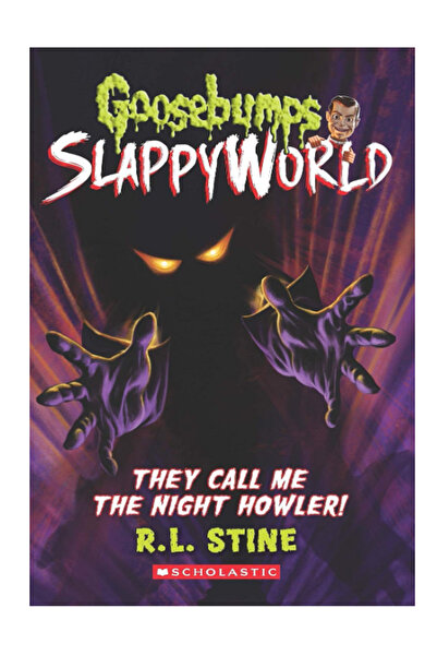 Scholastic GOOSEBUMPS SLAPPYWORLD #11: THEY CALL ME THE NIGHT HOWLER!