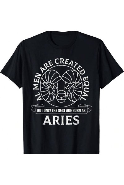 26LIK Zodiac Funny Only The Best Are Born As Aries Graphic T-Shirt