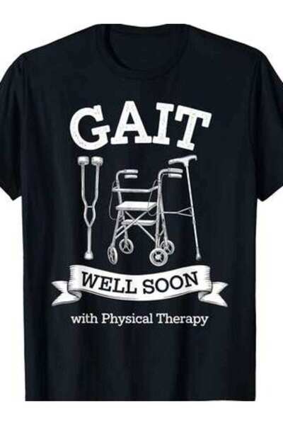 kai22 Physical Therapy Gait Well Soon Crutches Walker Cane Design T-Shirt
