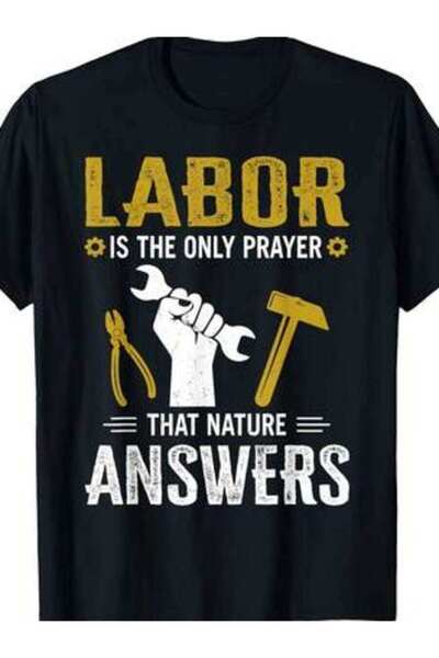 kai22 Labor Is The Only Prayer That Nature Answers T-Shirt
