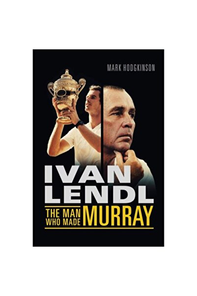 Aurum Press Ivan Lendl - Omul care a făcut din Murray un campion