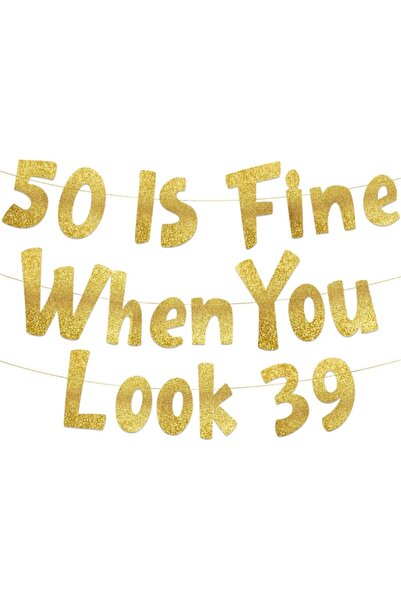 Choice golden 50 Is Fine When You Look 39 Gold Glitter Banner - Happy 50th Bi...
