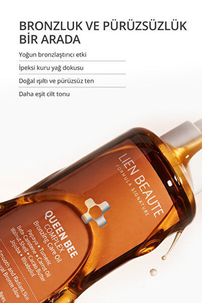 Lien Beaute Kraliçe Arı Yoğun Bronzlaştırıcı Tüy Azaltıcı Pürüzsüzleştirici Işıltı ve Bakım Verici Yağ Ceviz Kabuğu Kakao Beta Karoten Jojoba Havuç Papaya Zerdeçal