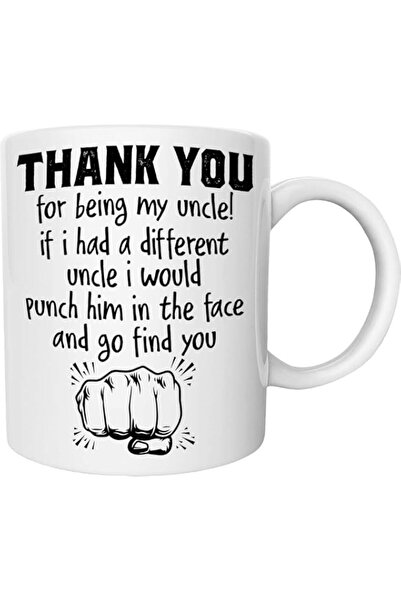 Generic Thank You For Being My Uncle I'd Punch You In The Face Coffee Mug - 11oz