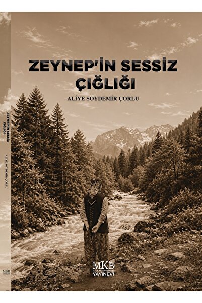 MKB HALK KÜTÜPHANESİ YAYINEVİ Zeynep'in Sessiz Çığlığı