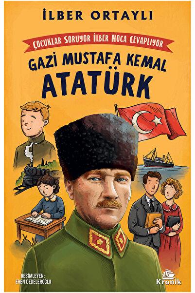 Kronik Kitap İLBER ORTAYLI SET Çocuk Kitaplığı CUMHURİYET’İN İLK SABAHI - ÇOCUKLAR SORUYOR