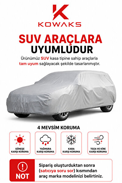 KOWAKS SUV Araçlar İle Uyumlu Premium Oto Araba Brandası Çadırı Örtüsü 4 Mevs...